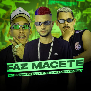 Faz Macete (Explicit)