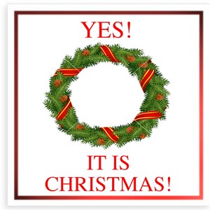 Yes! It Is Christmas!