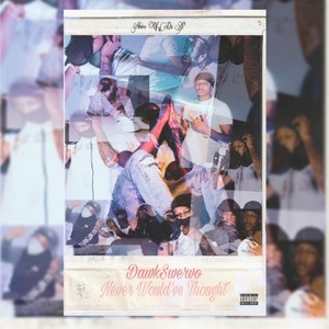 Never Wouldve Thought (Explicit)