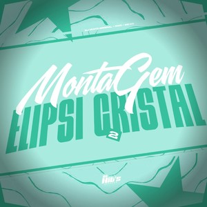 Montagem Elipsi Cristal 2 (Explicit)