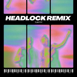 Headlock (Remix|Explicit)