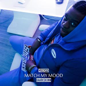 Match My Mood (feat. Daarkskiinn)