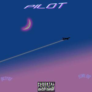 PILOT (feat. Sirloq) [Explicit]