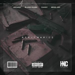 Mercenarios (feat. Blanko Ekama, Cuassy & Menol HNC) (Explicit)