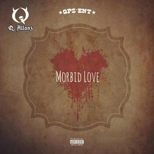 Morbid Love (Explicit)