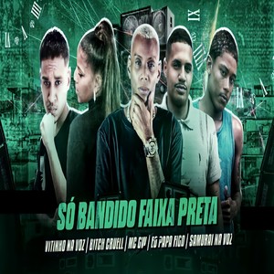 Só Bandido Faixa Preta (Explicit)