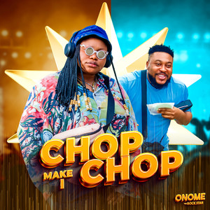 CHOP MAKE I CHOP