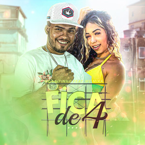 Fica de 4 (feat. Mc Mika) (Brega Funk) (Explicit)