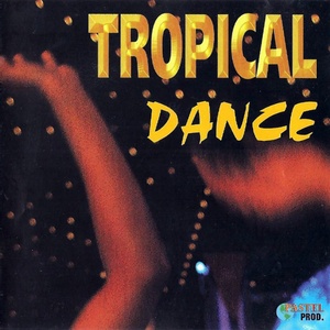 Tropical Dance (Toute La Musique De La Caraibe)