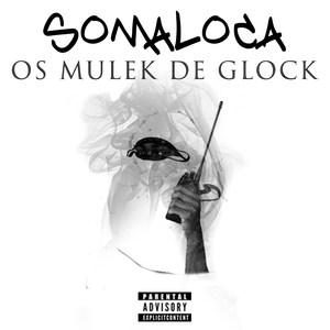 Os Mulek de Glock (Explicit)