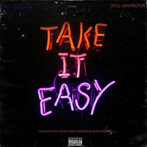 Take it Easy (feat. Drew Washington) [Explicit]