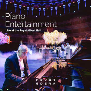 Piano Entertainment (Live at the Royal Albert Hall)