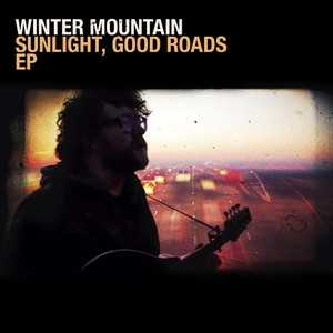 Sunlight, Good Roads EP