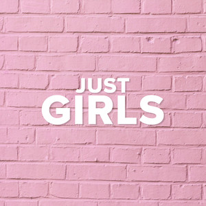 Just Girls (Explicit)