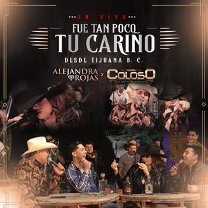 Fue Tan Poco Tu Cariño (En Vivo desde Tijuana B.C)