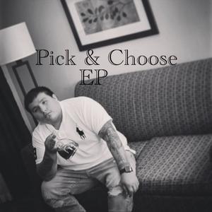 PICK & CHOOSE (Explicit)