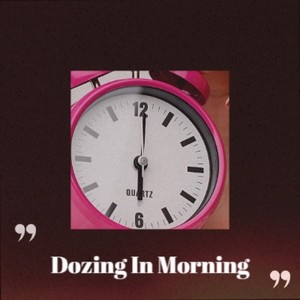 Dozing In Morning