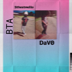 BTA (feat. DaV0) (Explicit)