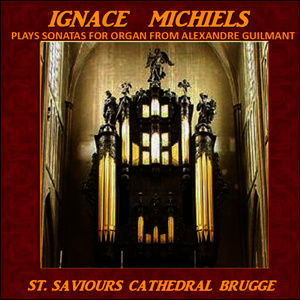 Ignace Michiels Plays Sonatas for Organ on the Organ of St. Saviours Cathedral, Bruges