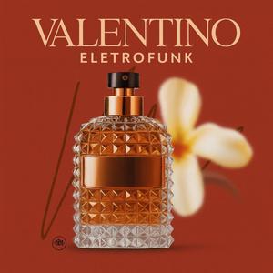 Valentino EletroFunk (Explicit)
