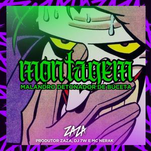 Montagem Malandro Detonador de Buceta (feat. DJ 7W & MC Nerak) (Explicit)