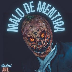 Malo De Mentira (feat. Mc La Fiebre, Negro42 & Piky La Sosobra) [Explicit]