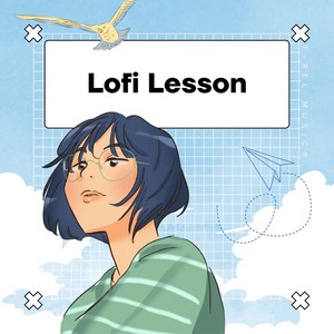 Lofi Lessons