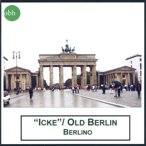 "Icke"/Old Berlin