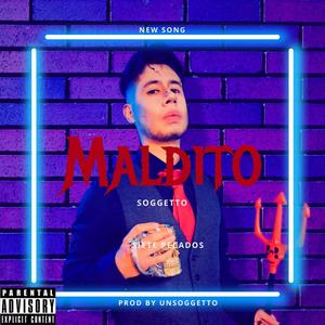 MALDITO (Explicit)