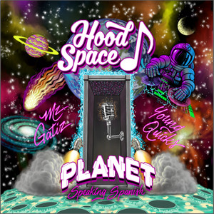 Hoodspace Planet (Speaking Spanish)