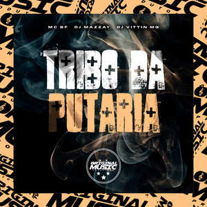 Tribo da Putaria (Explicit)