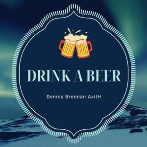 Drink A Beer