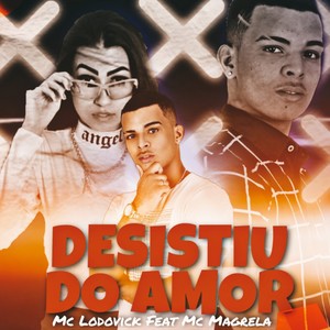 Desistiu do Amor (Explicit)