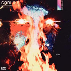 Godlike (Explicit)