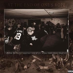 AT THE END OF ONE'S ROPE (Explicit)