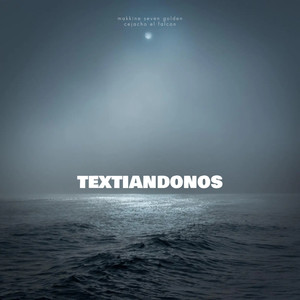 Textiandonos (Explicit)