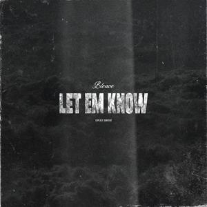 LET EM KNOW (Explicit)