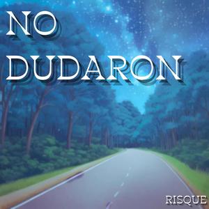 No dudaron (Explicit)