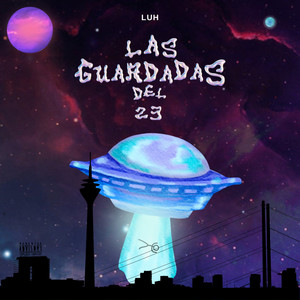 Las Guardadas Del 23 (Explicit)