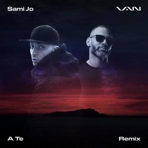 A Te(feat. Sami Jo) (Remix)