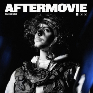 AFTERMOVIE 1: Sunrise (Explicit)