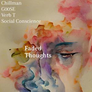 Faded Thoughts (feat. Verb T & Social Conscience) [Explicit]