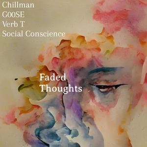 Faded Thoughts (feat. Verb T & Social Conscience) (Explicit)