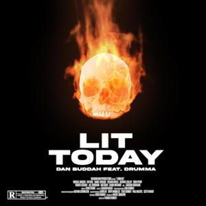 Lit Today(feat. Young Drumma) (Explicit)