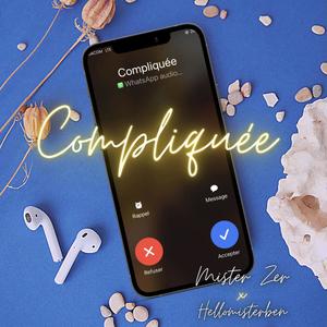 Compliquée (feat. Hellomisterben) (Explicit)