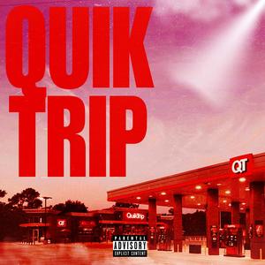 Quik Trip (Explicit)