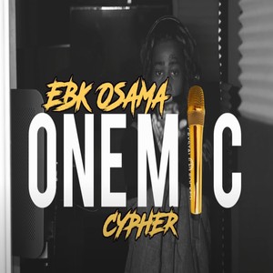 Ebk Osama One Mic Cypher (Explicit)