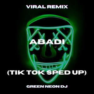 Abadi (Tik Tok Best Part Sped Up) (Remix)