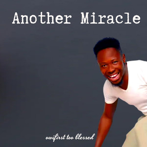 Another Miracle (Explicit)