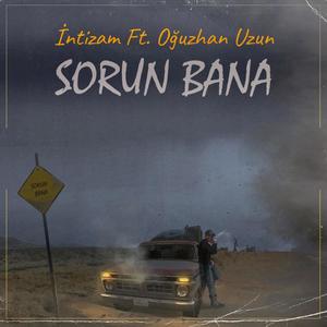 Sorun Bana (feat. Oğuzhan Uzun)